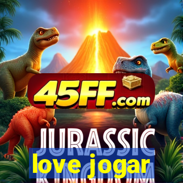 love jogar
